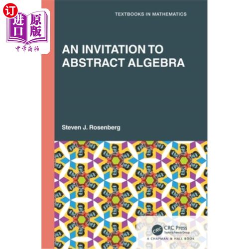 海外直订An Invitation to Abstract Algebra An Invitation to Abstract Algebra