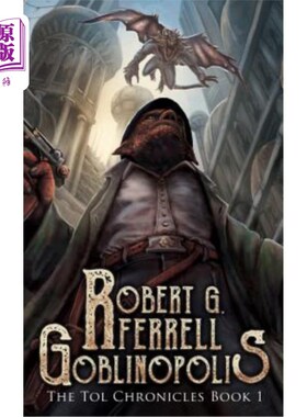 海外直订Goblinopolis: The Tol Chronicles Book 1 戈布林诺波利斯：托尔编年史第一册