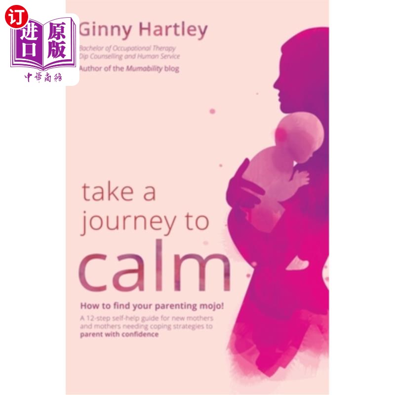 海外直订Take a Journey to Calm: A self-help guide for new mothers needing coping strateg 冷静之旅:为新妈妈们准备的