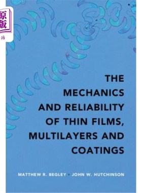 海外直订The Mechanics and Reliability of Films, Multilayers and Coatings 薄膜、多层膜和涂层的力学和可靠性