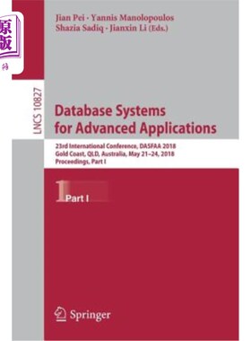 海外直订Database Systems for Advanced Applications: 23rd International Conference, Dasfa 高级应用数据库系统:第23届国