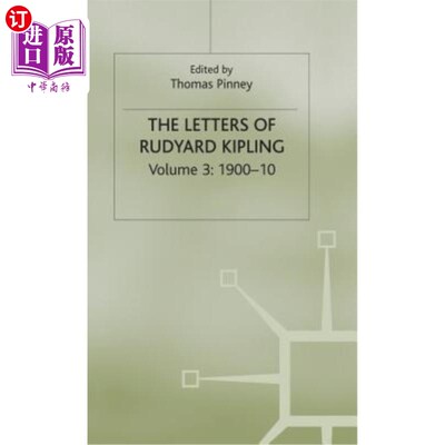 海外直订The Letters of Rudyard Kipling: Volume 3: 1900-10 《拉迪亚德·吉卜林书信》卷3:1900-10
