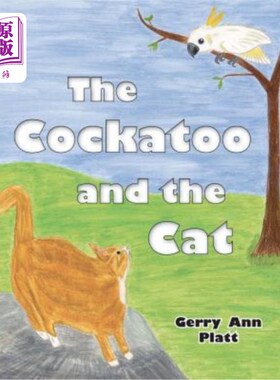 海外直订The Cockatoo and the Cat 鹦鹉和猫