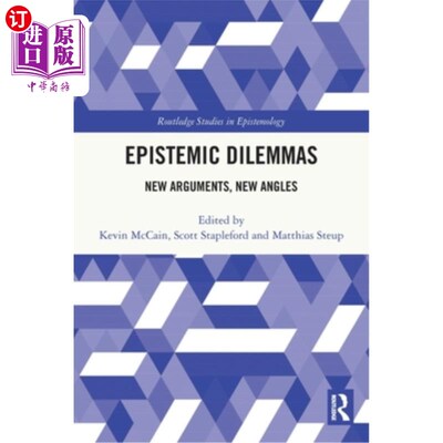海外直订Epistemic Dilemmas: New Arguments, New Angles 认知困境：新论点，新角度