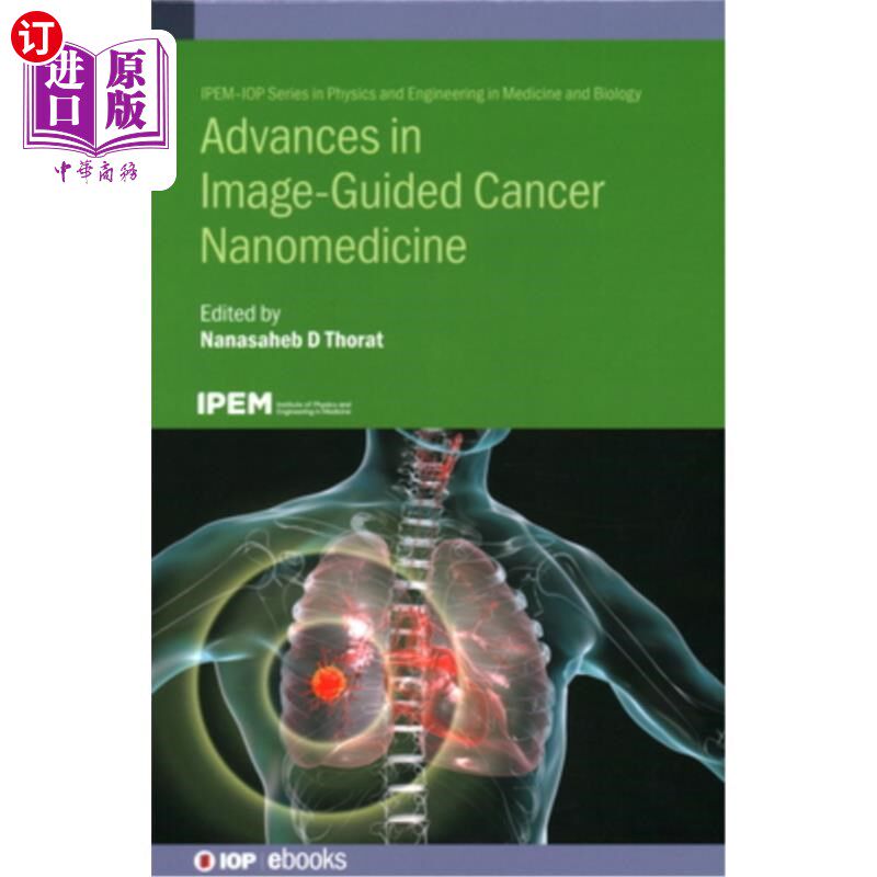 海外直订医药图书Advances in Image Guided Cancer Nanomedicine 图像引导癌症纳米医学研究进展