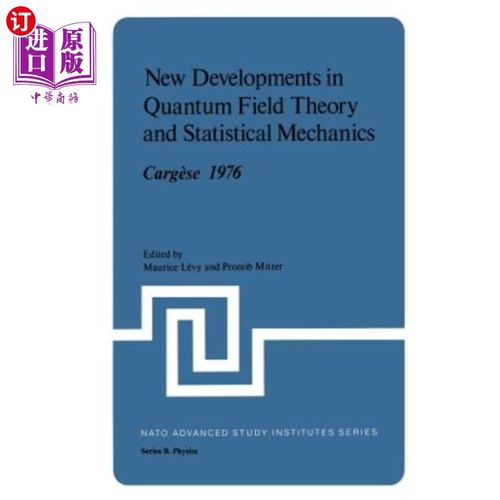 海外直订New Developments in Quantum Field Theory and Statistical Mechanics Cargèse 1976 量子场论和统计力学的新发展Car
