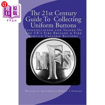 海外直订The 21st Century Guide To Collecting Uniform Buttons: Identification and Values  21世纪统一纽扣收集指南：英