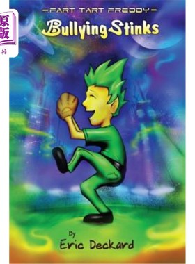 海外直订Fart Tart Freddy: Bullying Stinks 屁馅饼弗雷迪：欺凌很臭