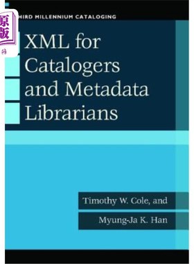 海外直订XML for Catalogers and Metadata Librarians 用于编目员和元数据图书馆员的XML