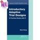 Trial 入门自适应试验设计 海外直订Introductory with Practical 实用指南与R Designs Adaptive Guide