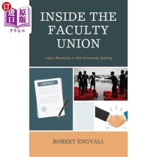 海外直订Inside the Faculty Union: Labor Relations in the University Setting 教师工会内部：大学背景下的劳资关系