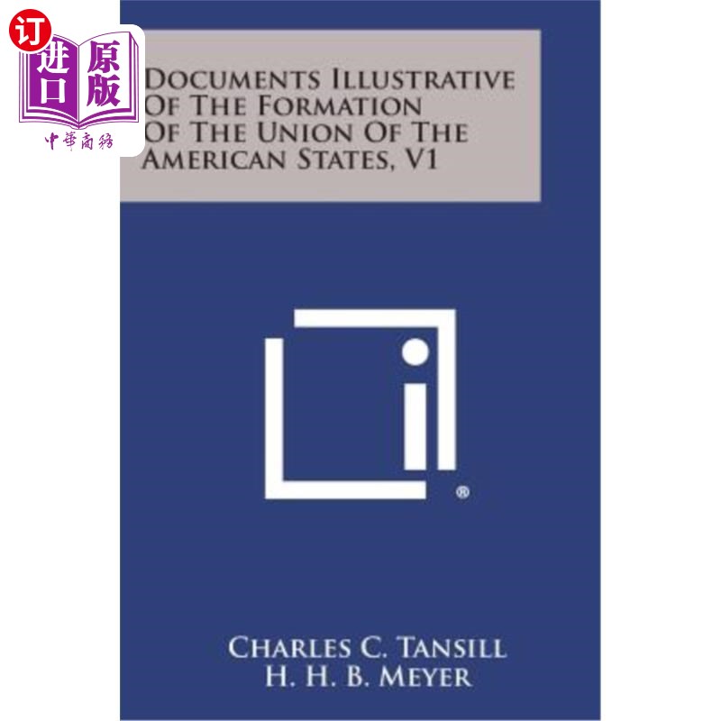 海外直订Documents Illustrative of the Formation of the Union of the American States, V1美国联邦成立说明文件，V1