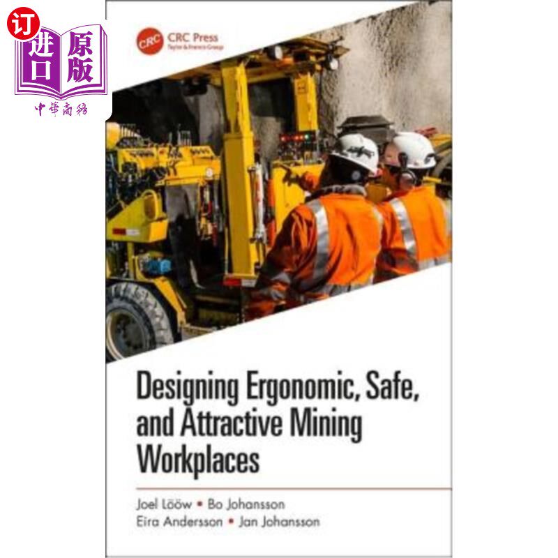 海外直订Designing Ergonomic, Safe, and Attractive Mining Workplaces 设计符合人体工程学、安全和有吸引力的采矿工作场
