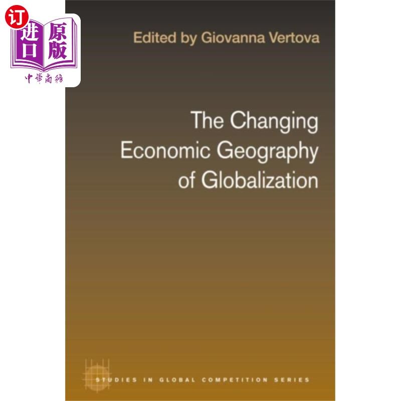 海外直订Changing Economic Geography of Globalization 变化中的全球化经济地理
