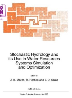 海外直订Stochastic Hydrology and Its Use in Water Resources Systems Simulation and Optim 随机水文学及其在水资源系统