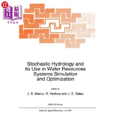 海外直订Stochastic Hydrology and Its Use in Water Resources Systems Simulation and Optim 随机水文学及其在水资源系统