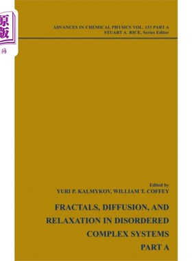 海外直订Advances in Chemical Physics - Fractals, Diffusi... 化学物理进展-无序复杂系统中的分形、扩散和弛豫V133 Part