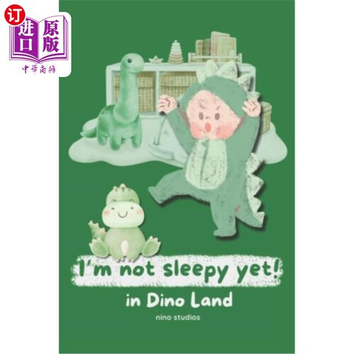 海外直订I'm not sleepy yet in Dinoland: Adventure To The Land Before Time 在《恐龙乐园：历险记》中，我还不困