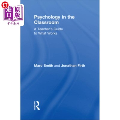海外直订Psychology in the Classroom: A Teacher's Guide to What Works 《课堂上的心理学:教师的工作指南