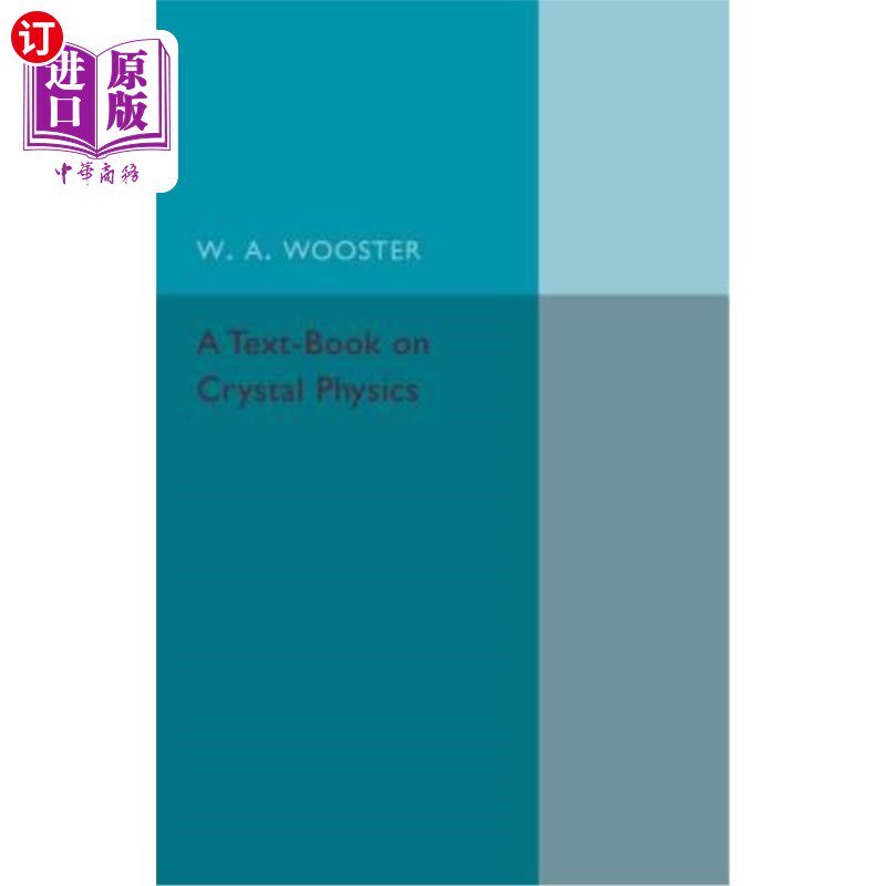 海外直订A Text-Book on Crystal Physics 关于晶体物理的教科书