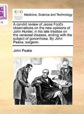 海外直订医药图书A Candid Review of Jesse Foot's Observations on the New Opinions of John Hunter, 杰西·富特对约翰·亨