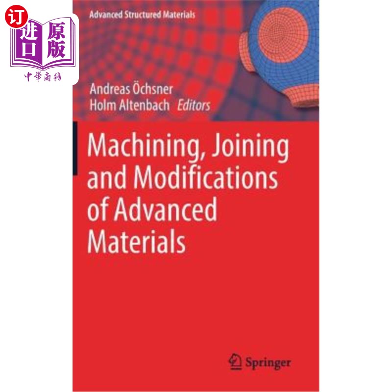 海外直订Machining, Joining and Modifications of Advanced Materials 先进材料的加工、连接和修改