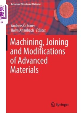 海外直订Machining, Joining and Modifications of Advanced Materials 先进材料的加工、连接和修改