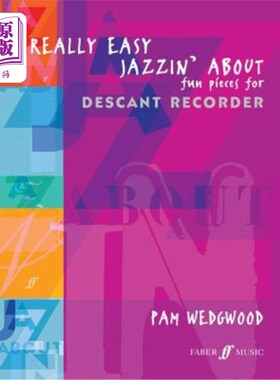 海外直订Really Easy Jazzin' about Fun Pieces for Descant Recorder 真的很简单的爵士乐关于有趣的片段为desant Recorder