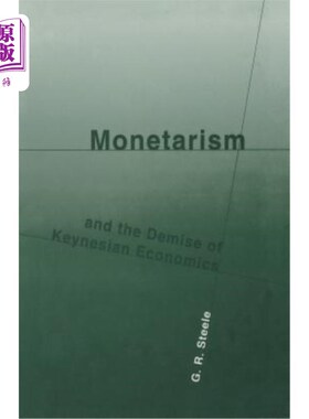 海外直订Monetarism and the Demise of Keynesian Economics 货币主义与凯恩斯经济学的消亡