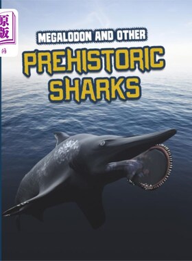海外直订Megalodon and Other Prehistoric Sharks 巨齿鲨和其他史前鲨鱼