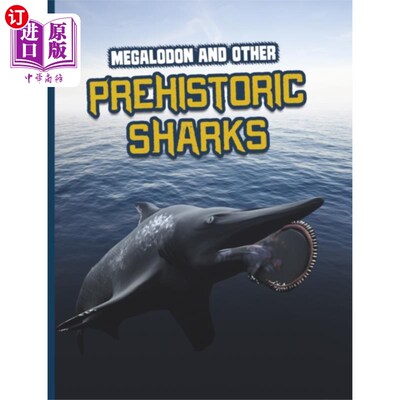 海外直订Megalodon and Other Prehistoric Sharks 巨齿鲨和其他史前鲨鱼