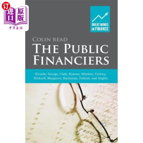海外直订The Public Financiers: Ricardo, George, Clark, Ramsey, Mirrlees, Vickrey, Wickse 公共金融家:里卡多、乔治、