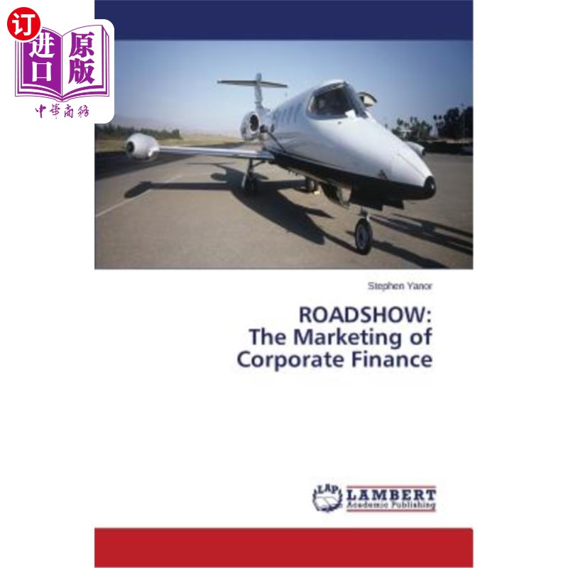 海外直订Roadshow: The Marketing of Corporate Finance路演:企业融资营销