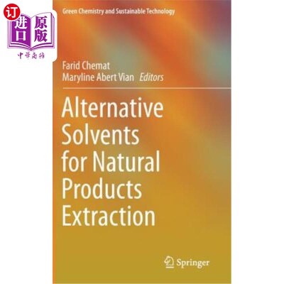 海外直订Alternative Solvents for Natural Products Extraction 天然产物萃取的替代溶剂