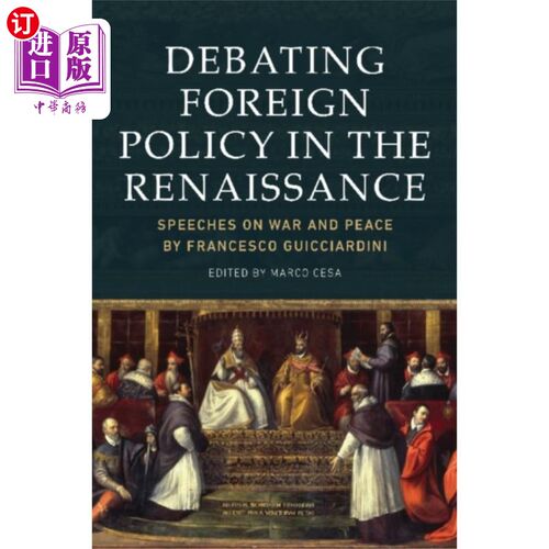 海外直订Debating Foreign Policy in the Renaissance 论文艺复兴时期的外交政策