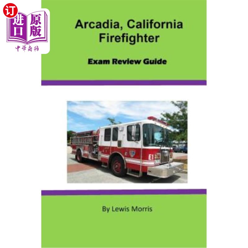 海外直订Arcadia, California Firefighter Exam Review Guide 加利福尼亚州阿卡迪亚消防员考试复习指南