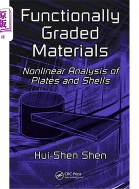 海外直订Functionally Graded Materials: Nonlinear Analysis of Plates and Shells 功能梯度材料:板壳的非线性分析
