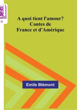 海外直订A quoi tient l'amour? Contes de France et d'Amérique 什么是爱?法国和美国的故事
