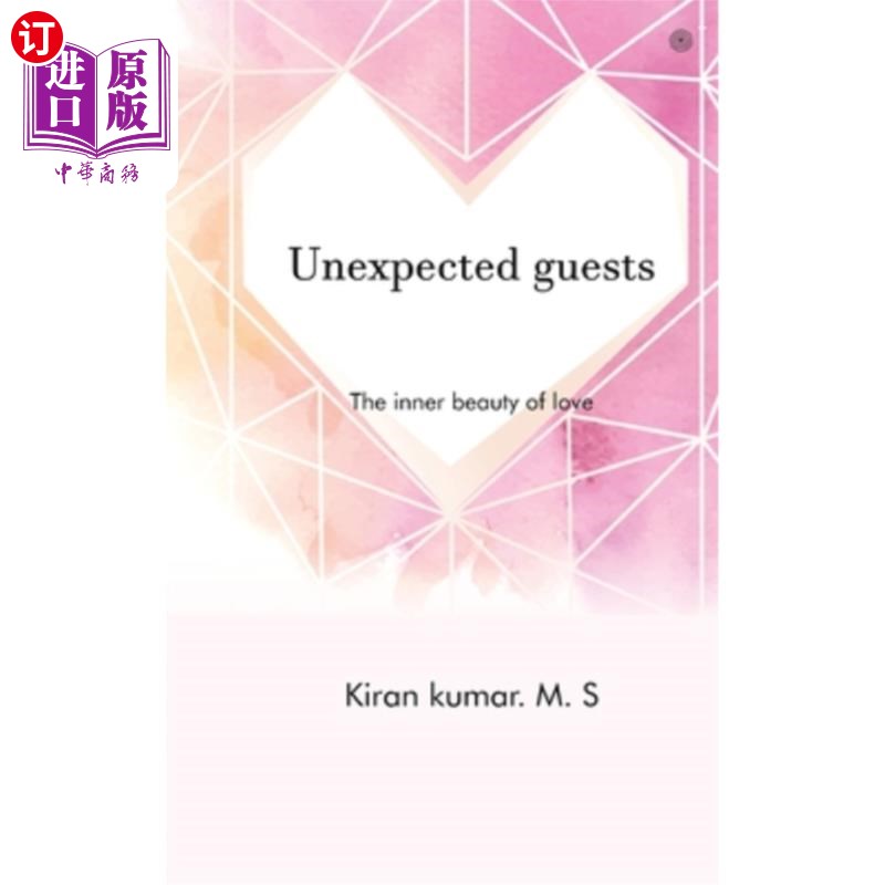 海外直订Unexpected guests: The inner beauty of love 不速之客：爱的内在美