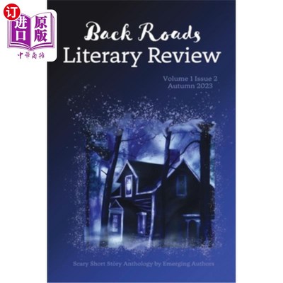 海外直订Back Roads Literary Review Scary Short Story Anthology - Fall 2023 后路文学评论恐怖短篇故事集- 2023年秋季