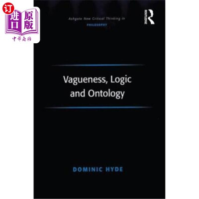 海外直订Vagueness, Logic and Ontology 模糊、逻辑和本体论
