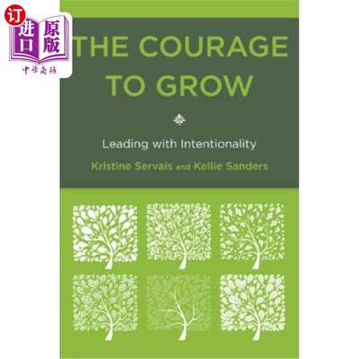 海外直订The Courage to Grow: Leading with Intentionality 成长的勇气:用心领导