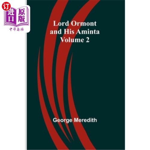 海外直订Lord Ormont and His Aminta - Volume 2 奥蒙勋爵和他的阿明塔-第二卷