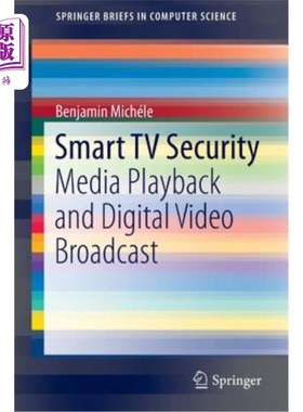 海外直订Smart TV Security: Media Playback and Digital Video Broadcast 智能电视安全：媒体播放和数字视频广播