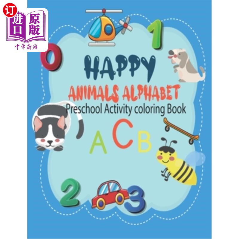 海外直订happy Animals alphabet Preschool Activity coloring Book: A children's book that  快乐动物字母表幼儿园活动彩
