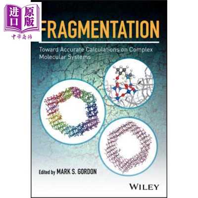 分裂 关于复杂分子系统的面向准确计算 Fragmentation Toward Accurate Calculations On Complex Molecular英文原版 Mark Go