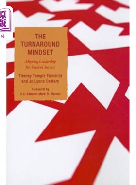 海外直订The Turnaround Mindset: Aligning Leadership for Student Success 转变思维:为学生的成功调整领导