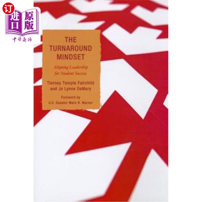 海外直订The Turnaround Mindset: Aligning Leadership for Student Success 转变思维:为学生的成功调整领导