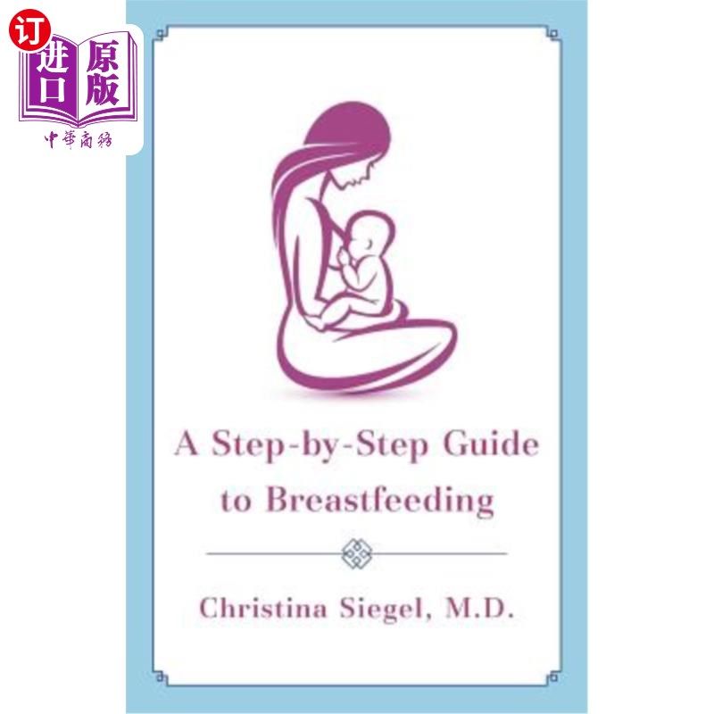 海外直订A Step-by-Step Guide to Breastfeeding 母乳喂养逐步指南
