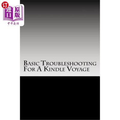 海外直订Basic Troubleshooting For A Kindle Voyage: Basic Troubleshooting For A Kindle Vo Kindle Voy